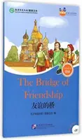 Most přátelství (pro dospělé): Přátelé Čínská třídní četba (úroveň 4) - Bridge of Friendship (for Adults): Friends Chinese Graded Readers (Level 4)