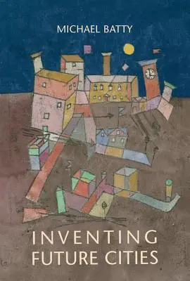 Vynalézání měst budoucnosti - Inventing Future Cities