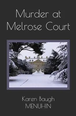 Vražda na Melrose Court: Vánoční vražda na venkovském sídle z 20. let minulého století - Murder at Melrose Court: A 1920s Country House Christmas Murder