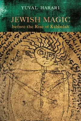 Židovská magie před vznikem kabaly - Jewish Magic Before the Rise of Kabbalah