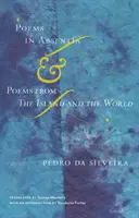 Básně v nepřítomnosti & Básně z ostrova a ze světa - Poems in Absentia & Poems from the Island and the World