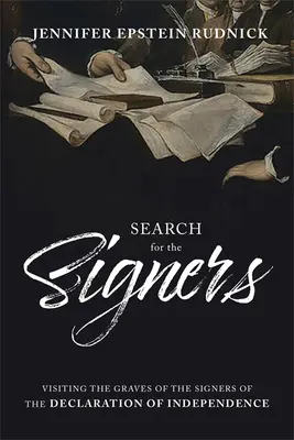 Hledání signatářů: Hledání hrobů signatářů Deklarace nezávislosti: Návštěva hrobů signatářů Deklarace nezávislosti - Search for Signers: Visiting the Graves of the Signers of the Declaration of Independence