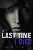 Naposledy jsem zemřel - Last Time I Died