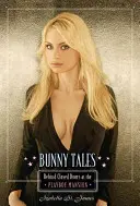 Příběhy králíků: Za zavřenými dveřmi v sídle Playboye - Bunny Tales: Behind Closed Doors at the Playboy Mansion