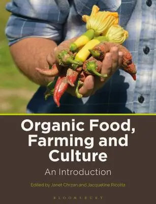 Ekologické potraviny, zemědělství a kultura: Úvod do problematiky - Organic Food, Farming and Culture: An Introduction