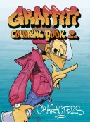 Omalovánky graffiti, kniha 2: Postavy - Graffiti Coloring, Book 2: Characters