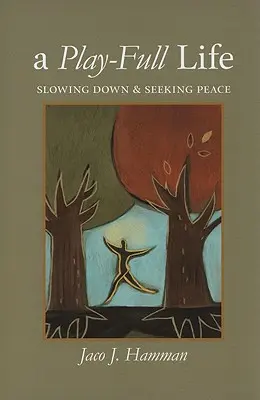 Život plný her: Zpomalení a hledání klidu - A Play-Full Life: Slowing Down & Seeking Peace