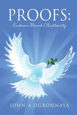 Důkazy: Křesťanství založené na důkazech - Proofs: Evidence Based Christianity