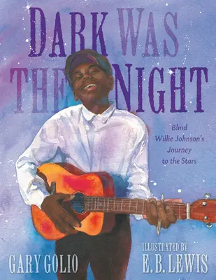 Temná byla noc: Blind Willie Johnson: Cesta ke hvězdám - Dark Was the Night: Blind Willie Johnson's Journey to the Stars