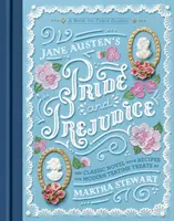 Pýcha a předsudek Jane Austenové: Klasická kniha ke stolu - Jane Austen's Pride and Prejudice: A Book-To-Table Classic