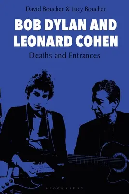 Bob Dylan a Leonard Cohen: Smrt a vstupy - Bob Dylan and Leonard Cohen: Deaths and Entrances