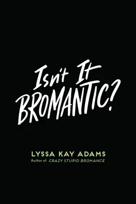 Není to bromance? - Isn't It Bromantic?
