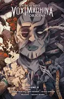 Kritická role: Vox Machina Origins II. díl - Critical Role: Vox Machina Origins Volume II