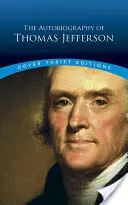 Autobiografie Thomase Jeffersona - The Autobiography of Thomas Jefferson