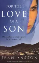 Z lásky k synovi - Pátrání jedné afghánské ženy po ukradeném dítěti - For the Love of a Son - One Afghan Woman's Quest for her Stolen Child