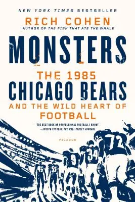 Příšery: Chicago Bears 1985 a divoké srdce fotbalu - Monsters: The 1985 Chicago Bears and the Wild Heart of Football