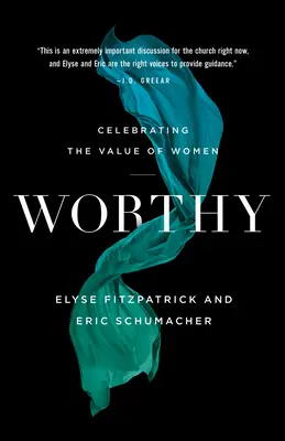 Důstojný: Oslava hodnoty žen - Worthy: Celebrating the Value of Women