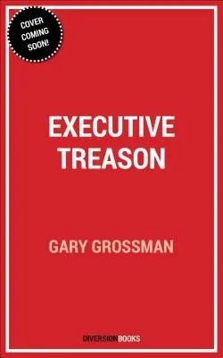 Výkonná zrada - Executive Treason