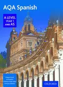 AQA Spanish A Level Year 1 a AS - AQA Spanish A Level Year 1 and AS