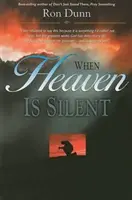Když nebe mlčí: Věřit Bohu, když život bolí - When Heaven Is Silent: Trusting God When Life Hurts
