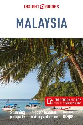 Insight Guides Malajsie (cestovní průvodce s elektronickou knihou zdarma) - Insight Guides Malaysia (Travel Guide with Free Ebook)