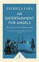Zábava pro anděly (Icon Science) - Elektřina v osvícenství - Entertainment for Angels (Icon Science) - Electricity in the Enlightenment