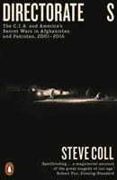 Ředitelství S - CIA a americké tajné války v Afghánistánu a Pákistánu v letech 2001-2016 - Directorate S - The C.I.A. and America's Secret Wars in Afghanistan and Pakistan, 2001-2016