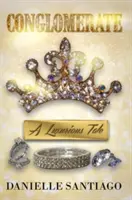 Konglomerát: Luxusní příběh - The Conglomerate: A Luxurious Tale
