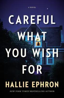 Opatrně s tím, co si přeješ: A Novel of Suspense - Careful What You Wish for: A Novel of Suspense