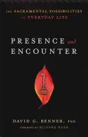 Přítomnost a setkání: Svátostné možnosti každodenního života - Presence and Encounter: The Sacramental Possibilities of Everyday Life