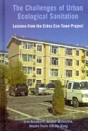 Výzvy městské ekologické hygieny - poučení z projektu Erdos Eco-Town v Číně - Challenges of Urban Ecological Sanitation - Lessons from the Erdos Eco-Town Project, China