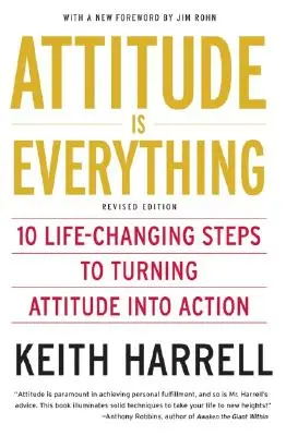 Postoj je všechno REV Ed: 10 kroků, které změní život a promění postoj v čin - Attitude Is Everything REV Ed: 10 Life-Changing Steps to Turning Attitude Into Action