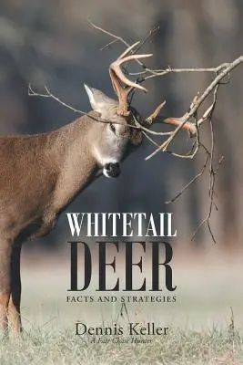 Fakta a strategie pro jeleny běloocasé - Whitetail Deer Facts and Strategies