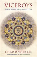 Místokrálové: Vytvoření britského vévodství - Viceroys: The Creation of the British