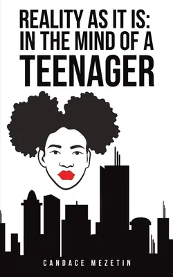 Realita, jaká je: v mysli teenagera - Reality As It Is: In the Mind of a Teenager