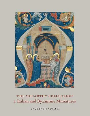 McCarthyho sbírka, svazek I: Italské a byzantské miniatury - The McCarthy Collection, Volume I: Italian and Byzantine Miniatures