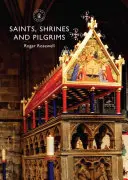 Svatí, svatyně a poutníci - Saints, Shrines and Pilgrims