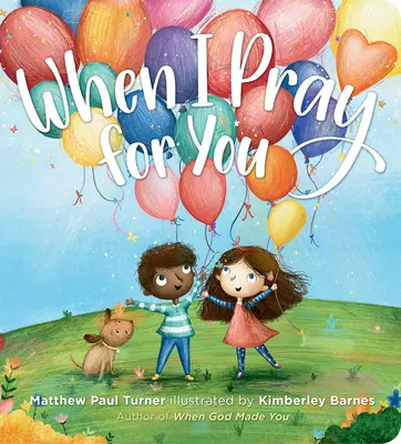Když se za tebe modlím - When I Pray for You