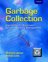 Sběr odpadků: Algoritmy pro automatickou dynamickou správu paměti - Garbage Collection: Algorithms for Automatic Dynamic Memory Management