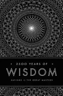 2500 let moudrosti: Výroky velkých mistrů - 2500 Years of Wisdom: Sayings of the Great Masters