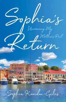 Sophiin návrat: Odhalování matčiny minulosti - Sophia's Return: Uncovering My Mother's Past