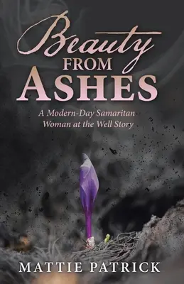 Krása z popela: Příběh Samaritánky u studny v moderní době - Beauty from Ashes: A Modern-Day Samaritan Woman at the Well Story