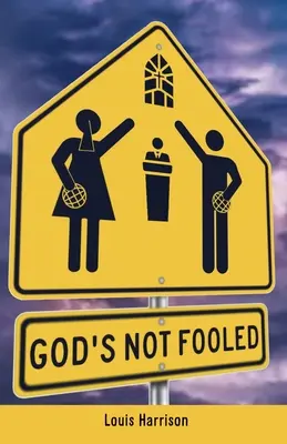 Bůh se nenechal oklamat - God's Not Fooled