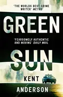 Zelené slunce - Nový román „nejlepšího světového spisovatele kriminálních příběhů - Green Sun - The new novel from 'the world's best crime writer'