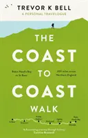 Procházka od pobřeží k pobřeží: Osobní cestopis - Coast-to-Coast Walk: A Personal Travelogue