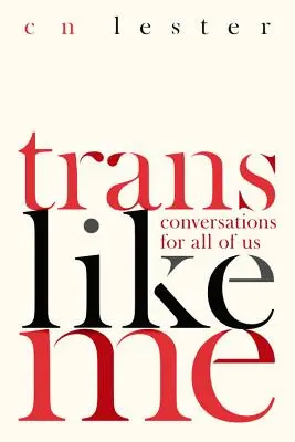 Trans jako já: Rozhovory pro nás všechny - Trans Like Me: Conversations for All of Us