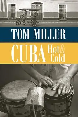 Kuba, horká i studená - Cuba, Hot and Cold