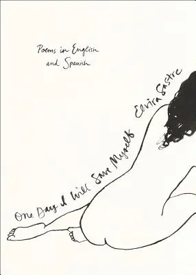 Jednoho dne se zachráním sám: Básně v angličtině a španělštině - One Day I Will Save Myself: Poems in English and Spanish