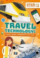 Cestovní technologie - Maglevové vlaky, vznášedla a další technologie - Travel Technology - Maglev Trains, Hovercraft and More