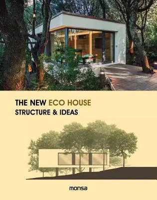 Nový ekologický dům: Konstrukce a nápady - The New Eco House: Structure & Ideas